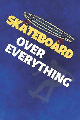 Book cover for Skateboard Over Everything