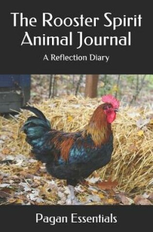 Cover of The Rooster Spirit Animal Journal