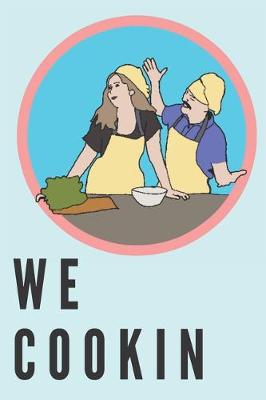 Book cover for We cookin - Notebook