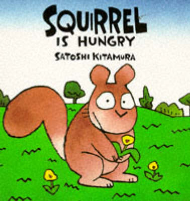 Book cover for Squirrel Is Hungry