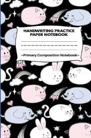 Cover of Handwriting Practice Paper Notebook Primary Composition Notebook