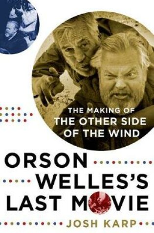 Cover of Orson Welles's Last Movie