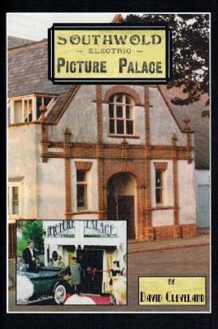 Cover of Southwold Electric Picture Palace