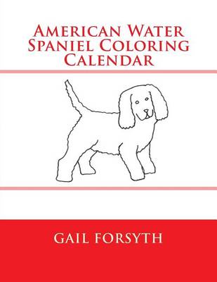 Book cover for American Water Spaniel Coloring Calendar