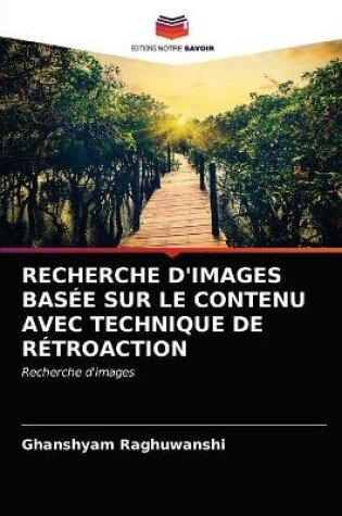 Cover of Recherche d'Images Basée Sur Le Contenu Avec Technique de Rétroaction