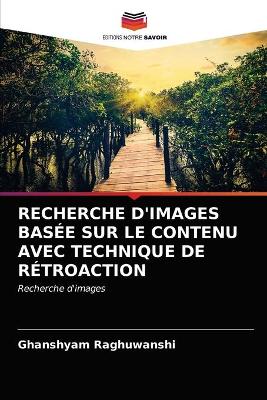 Book cover for Recherche d'Images Basée Sur Le Contenu Avec Technique de Rétroaction