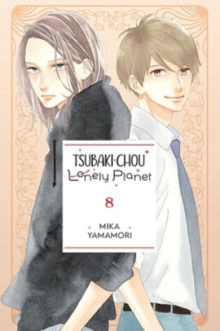 Cover of Tsubaki-chou Lonely Planet, Vol. 8