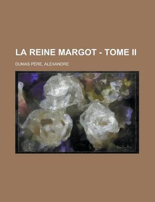 Book cover for La Reine Margot - Tome II