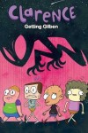 Book cover for Clarence Original Graphic Novel: Getting Gilben
