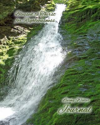 Cover of Journal, Thirst for Righteousness - Living Water Series