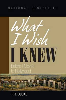 Book cover for What I Wish I Knew Before I Moved to Hollywood (2nd Edition)