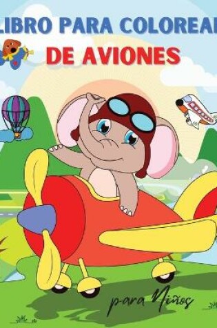 Cover of Libro para Colorear de Aviones para Niños