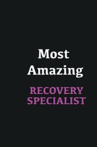 Cover of Most Amazing Recovery Specialist