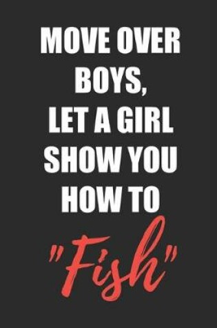 Cover of Let A Girl Show You How To Fish