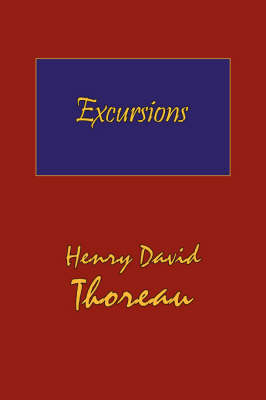 Book cover for Thoreau's Excursions with a Biographical 'Sketch' by Ralph Waldo Emerson (Hard Cover with Dust Jacket)