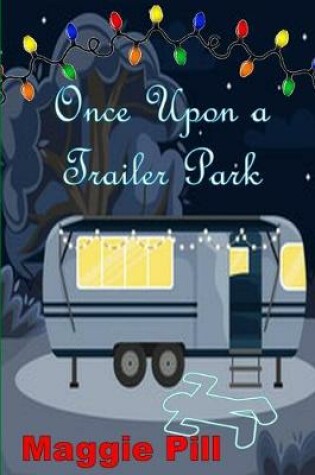 Cover of Once Upon a Trailer Park