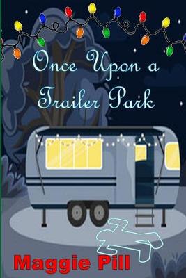 Book cover for Once Upon a Trailer Park