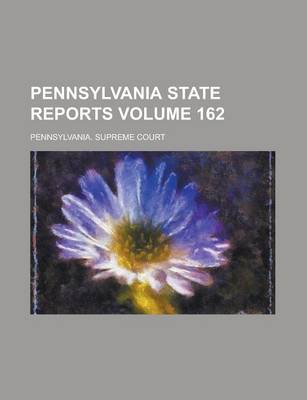 Book cover for Pennsylvania State Reports Volume 162