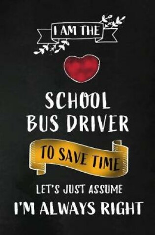 Cover of School Bus Driver - Always Right