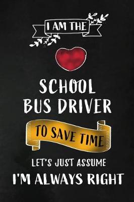 Book cover for School Bus Driver - Always Right