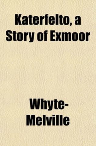 Cover of Katerfelto, a Story of Exmoor