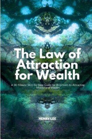 Cover of The Law of Attraction for Wealth