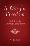 Book cover for It Was for Freedom