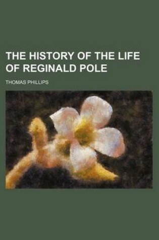 Cover of The History of the Life of Reginald Pole