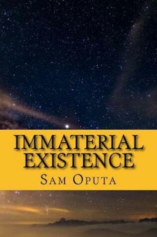 Cover of Immaterial Existence