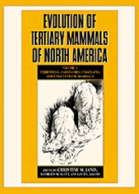 Book cover for Evolution of Tertiary Mammals of North America: Volume 1, Terrestrial Carnivores, Ungulates, and Ungulate like Mammals