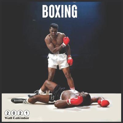 Book cover for Boxing 2021 Wall Calendar