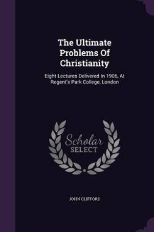 Cover of The Ultimate Problems of Christianity