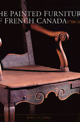 Cover of Painted Furniture of French Canada 1700-1840