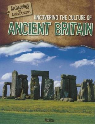 Cover of Uncovering the Culture of Ancient Britain