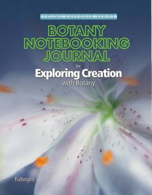 Cover of Exploring Creation with Botany Notebooking Journal