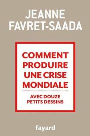 Cover of Comment Produire Une Crise Mondiale Avec Douze Petits Dessins