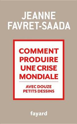 Book cover for Comment Produire Une Crise Mondiale Avec Douze Petits Dessins