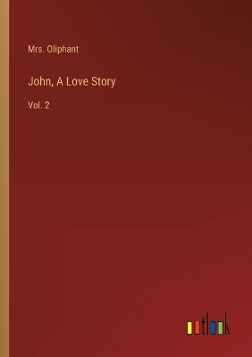 Book cover for John, A Love Story