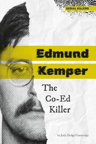 Cover of Edmund Kemper: The Co-Ed Killer