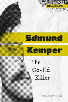 Book cover for Edmund Kemper: The Co-Ed Killer