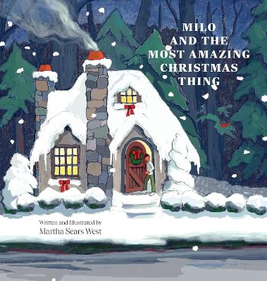 Book cover for Milo and the Most Amazing Christmas Thing