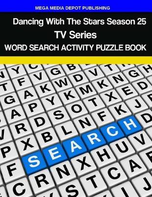 Book cover for Dancing With The Stars Season 25 TV Series Word Search Activity Puzzle Book