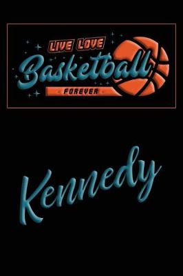 Book cover for Live Love Basketball Forever Kennedy