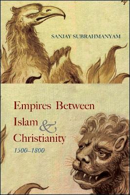 Book cover for Empires between Islam and Christianity, 1500-1800