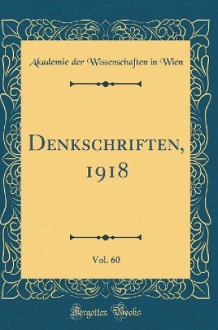 Cover of Denkschriften, 1918, Vol. 60 (Classic Reprint)