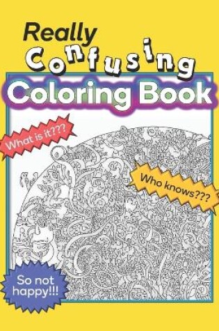 Cover of Really Confusing Coloring Book
