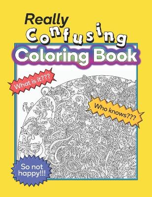 Book cover for Really Confusing Coloring Book