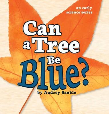 Book cover for Can a Tree Be Blue?