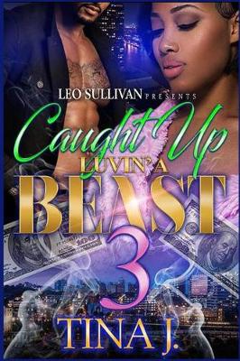 Book cover for Caught Up Luvin' A Beast 3