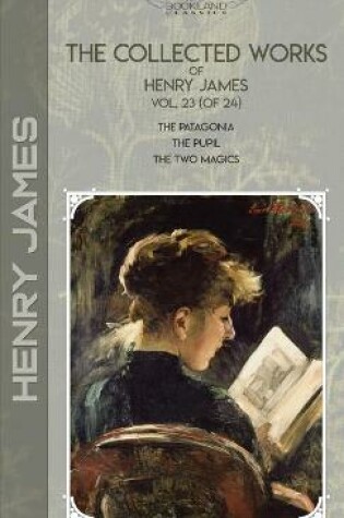 Cover of The Collected Works of Henry James, Vol. 23 (of 24)